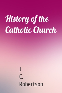 History of the Catholic Church