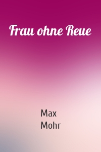 Frau ohne Reue
