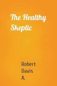 The Healthy Skeptic