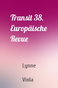 Transit 38. Europäische Revue