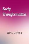 Дочь_Снейпа - Early Transformation
