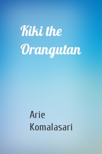 Kiki the Orangutan