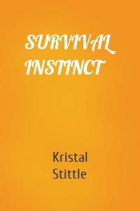 SURVIVAL INSTINCT