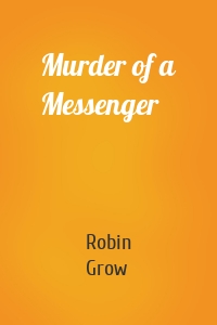 Murder of a Messenger