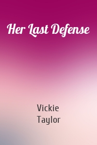 Her Last Defense