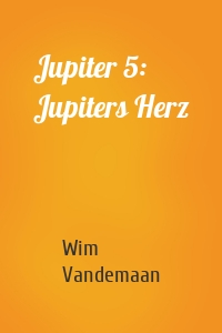 Jupiter 5: Jupiters Herz