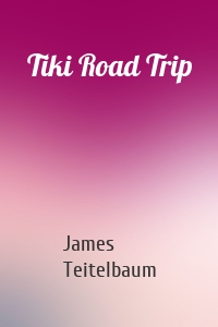Tiki Road Trip