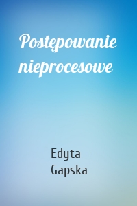 Postępowanie nieprocesowe