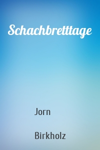 Schachbretttage