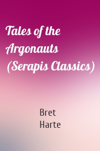 Tales of the Argonauts (Serapis Classics)
