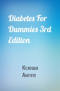 Diabetes For Dummies 3rd Edition