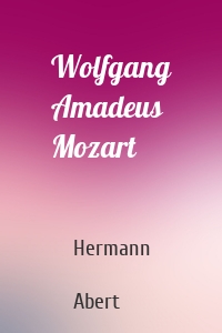 Wolfgang Amadeus Mozart