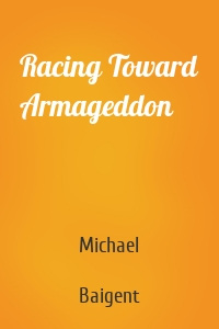 Racing Toward Armageddon