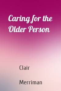 Caring for the Older Person