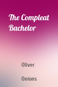 The Compleat Bachelor