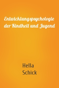 Entwicklungspsychologie der Kindheit und Jugend