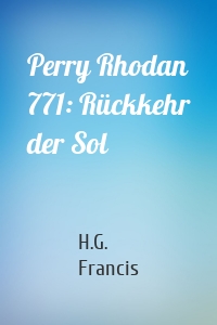 Perry Rhodan 771: Rückkehr der Sol