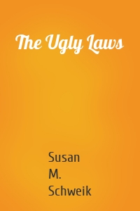 The Ugly Laws