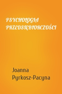 PSYCHOLOGIA PRZEDSIĘBIORCZOŚCI