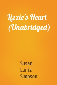 Lizzie's Heart (Unabridged)