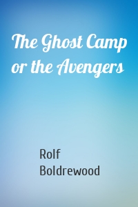 The Ghost Camp or the Avengers