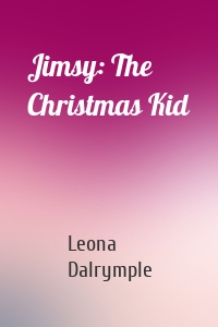 Jimsy: The Christmas Kid