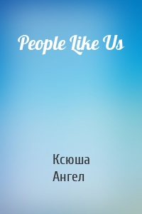 People Like Us