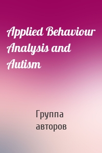 Applied Behaviour Analysis and Autism