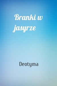 Branki w jasyrze