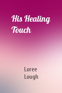 His Healing Touch