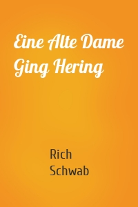 Eine Alte Dame Ging Hering