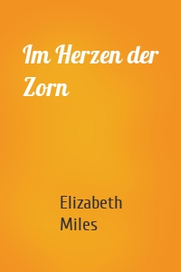 Im Herzen der Zorn