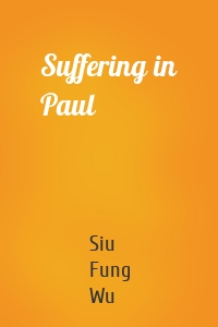 Suffering in Paul