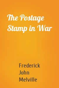 The Postage Stamp in War