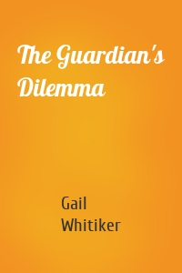 The Guardian's Dilemma