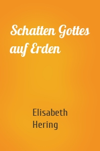 Schatten Gottes auf Erden