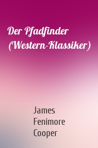 Der Pfadfinder (Western-Klassiker)