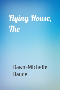 Flying House, The