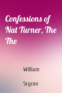 Confessions of Nat Turner, The The