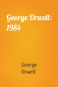 George Orwell: 1984