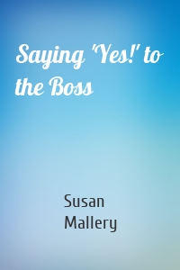 Saying 'Yes!' to the Boss