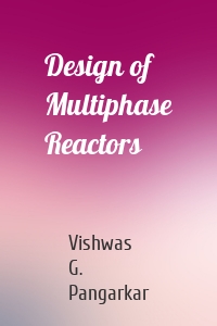 Design of Multiphase Reactors