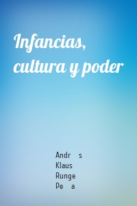 Infancias, cultura y poder