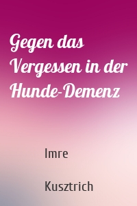 Gegen das Vergessen in der Hunde-Demenz