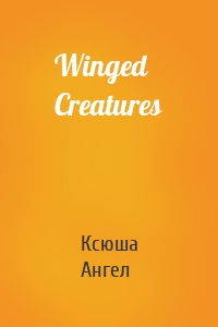 Winged Creatures
