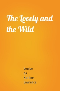 The Lovely and the Wild