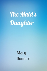 The Maid's Daughter