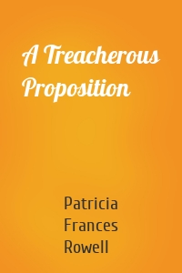 A Treacherous Proposition