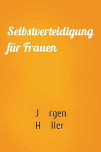 Selbstverteidigung für Frauen