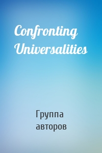 Confronting Universalities